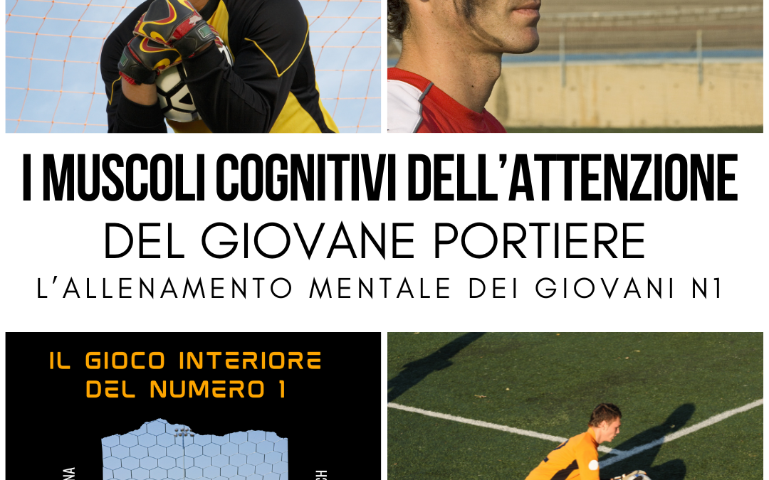 I muscoli cognitivi dell’attenzione del giovane portiere